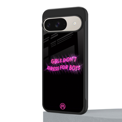 girls don't dress for boys back phone cover | glass case for google pixel 9