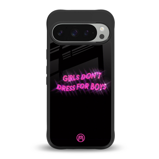 girls don't dress for boys back phone cover | glass case for google pixel 9 pro