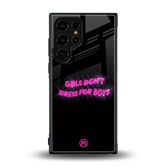 girls don't dress for boys back phone cover | glass case for samsung galaxy s24 ultra