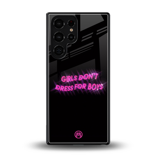 girls don't dress for boys back phone cover | glass case for samsung galaxy s25 ultra