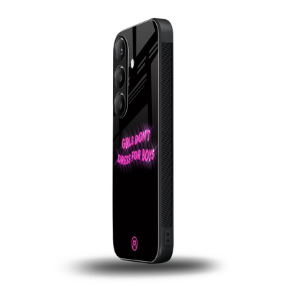 girls don't dress for boys back phone cover | glass case for samsung galaxy s24 plus