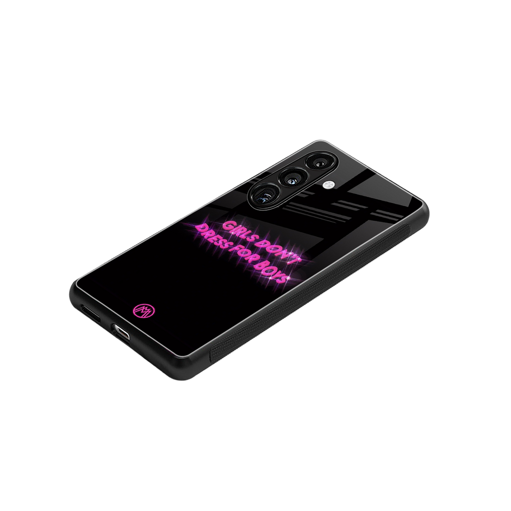 girls don't dress for boys back phone cover | glass case for samsung galaxy s24