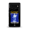 god don't like ugly exclusive back phone cover | glass case for Google Pixel 6A