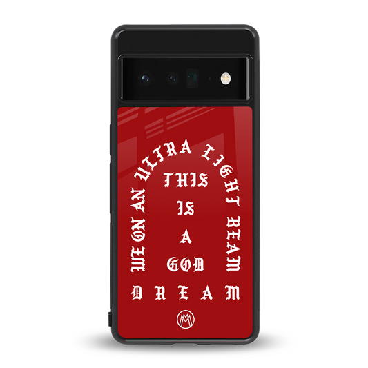 god dream back phone cover | glass case for google pixel 6 pro