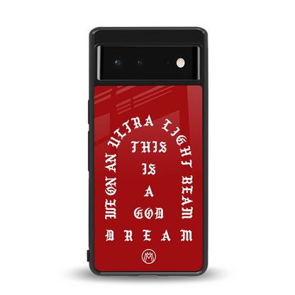 god dream back phone cover | glass case for Google Pixel 6A