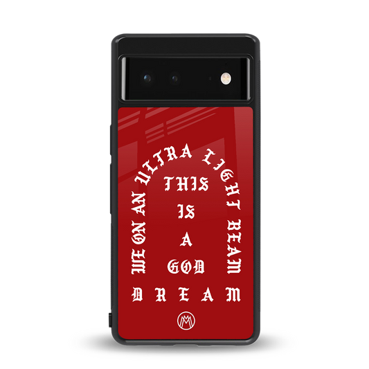 god dream back phone cover | glass case for Google Pixel 6A