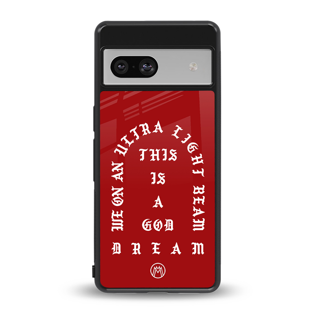 god dream back phone cover | glass case for Google Pixel 7
