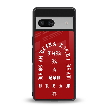 god dream back phone cover | glass case for Google Pixel 7A