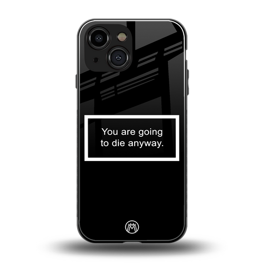 going to die black edition back phone cover | glass case for iphone 13 mini