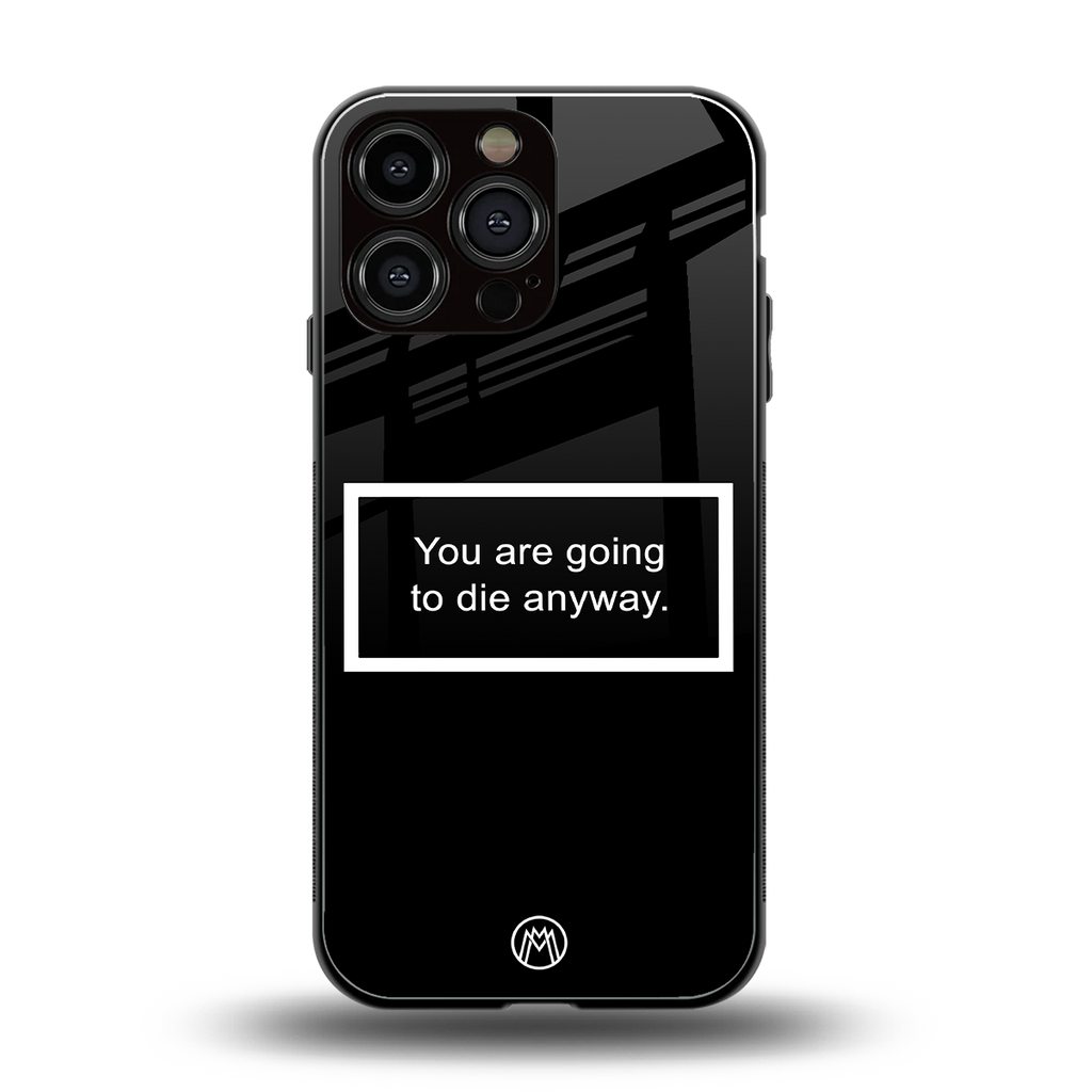going to die black edition back phone cover | glass case for iphone 13 pro max