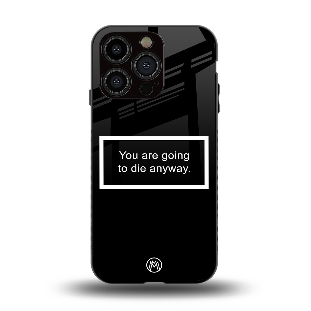 going to die black edition back phone cover | glass case for iphone 13 pro