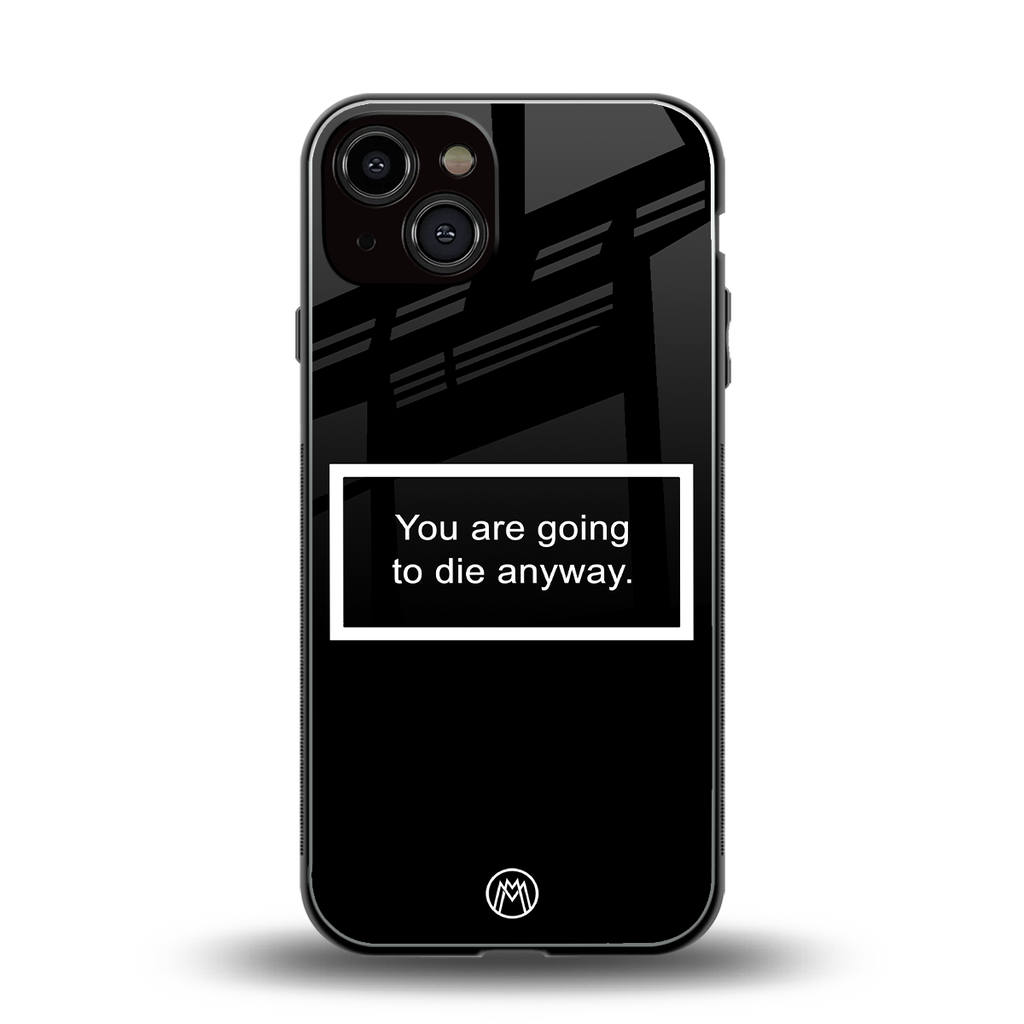 going to die black edition back phone cover | glass case for iphone 13