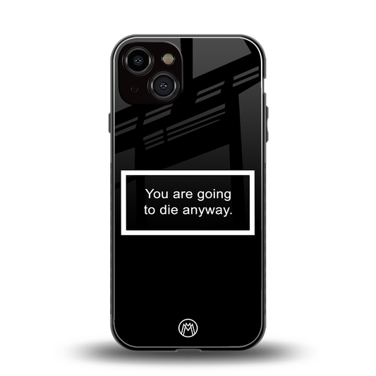 going to die black edition back phone cover | glass case for iphone 13