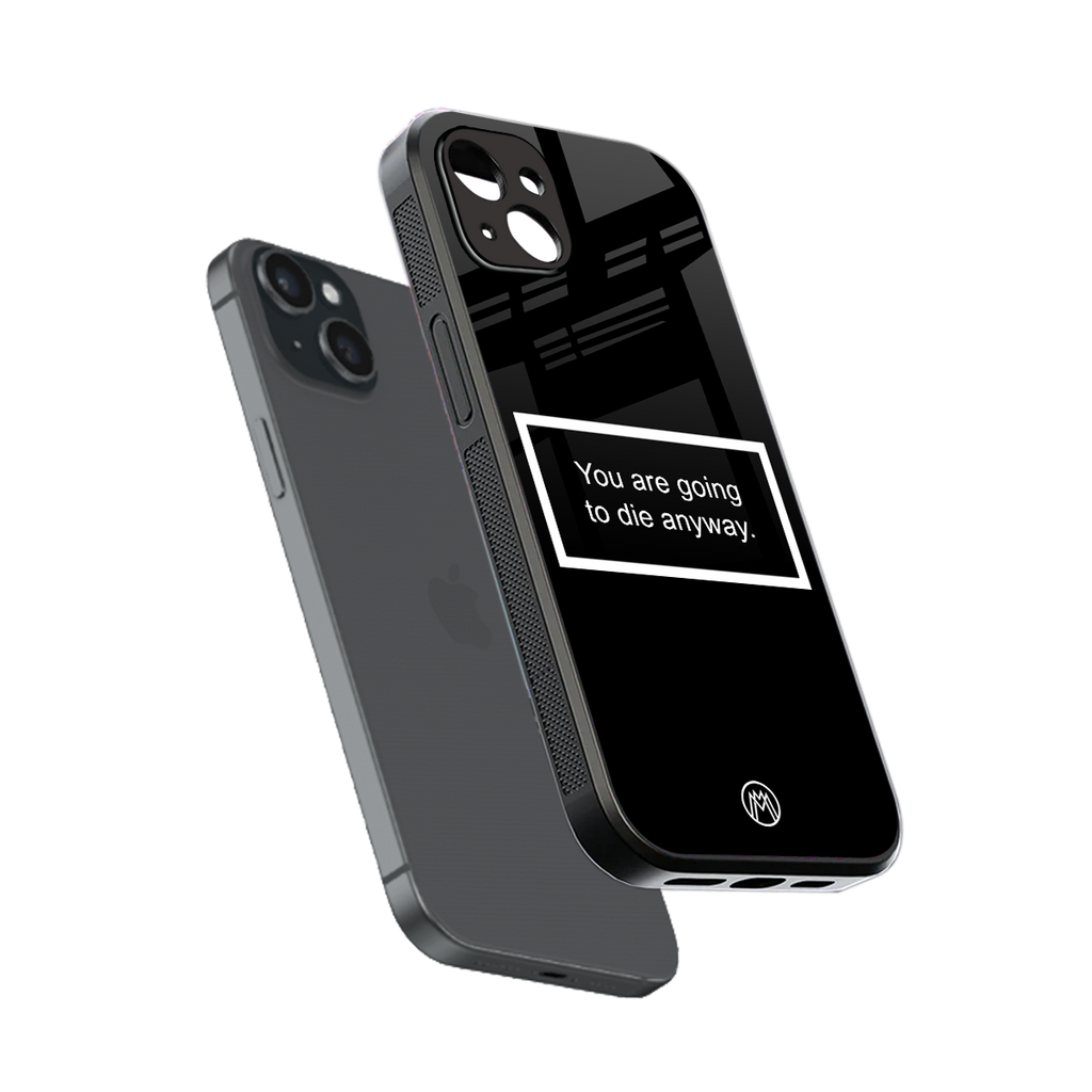 going to die black edition back phone cover | glass case for iphone 14 plus