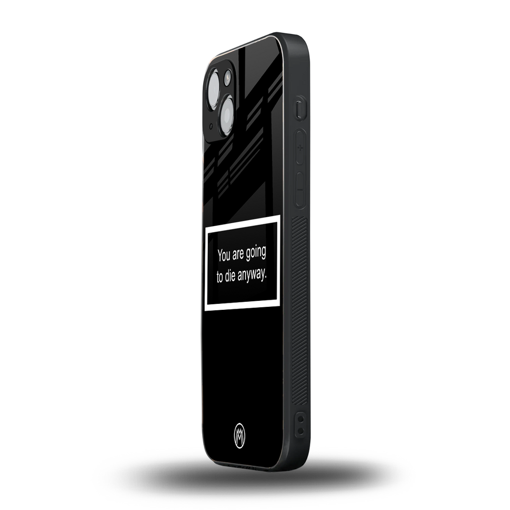 going to die black edition back phone cover | glass case for iphone 14 plus