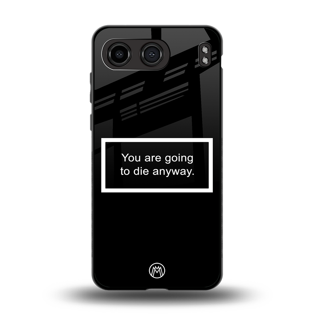going to die black edition back phone cover | glass case for oneplus nord 4