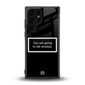 going to die black edition back phone cover | glass case for samsung galaxy s23 ultra
