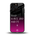 good girls bad habits back phone cover | glass case for iphone 14 pro max