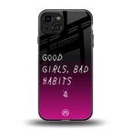 good girls bad habits back phone cover | glass case for iphone 15