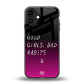 good girls bad habits back phone cover | glass case for iphone 16 plus