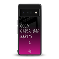 good girls bad habits back phone cover | glass case for google pixel 6 pro