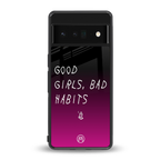 good girls bad habits back phone cover | glass case for google pixel 6 pro