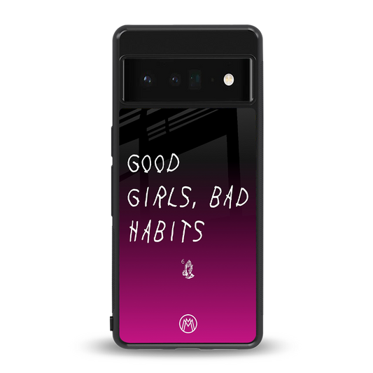 good girls bad habits back phone cover | glass case for google pixel 6 pro
