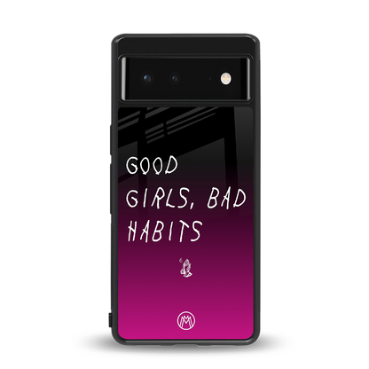 good girls bad habits back phone cover | glass case for google pixel 6