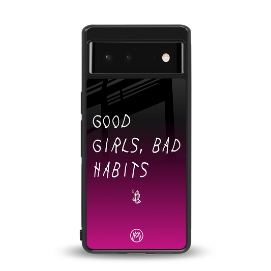 good girls bad habits back phone cover | glass case for google pixel 6