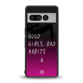 good girls bad habits back phone cover | glass case for google pixel 7 pro