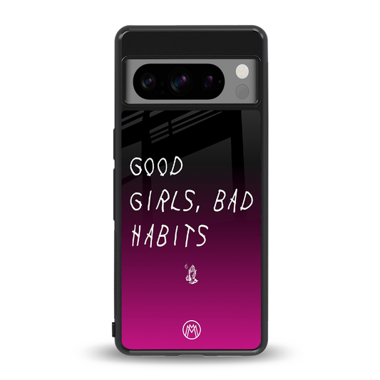 good girls bad habits back phone cover | glass case for google pixel 8 pro