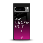 good girls bad habits back phone cover | glass case for google pixel 8 pro