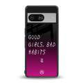 good girls bad habits back phone cover | glass case for Google Pixel 8