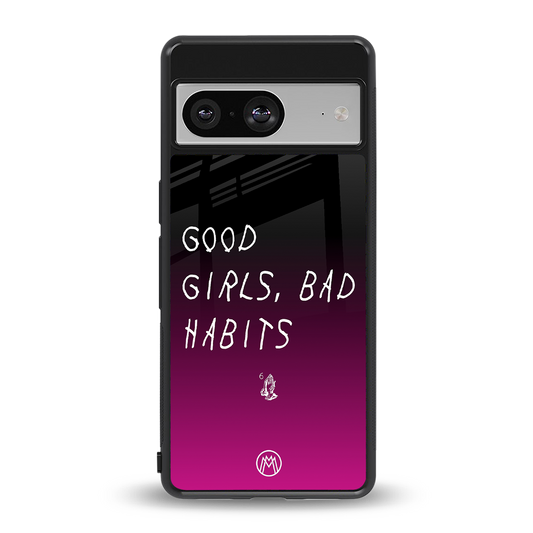 good girls bad habits back phone cover | glass case for Google Pixel 8