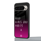 good girls bad habits back phone cover | glass case for google pixel 9 pro