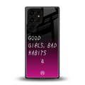 good girls bad habits back phone cover | glass case for samsung galaxy s25 ultra