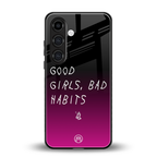 good girls bad habits back phone cover | glass case for samsung galaxy s24 plus