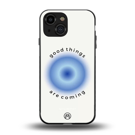 good things are coming back phone cover | glass case for iphone 13 mini