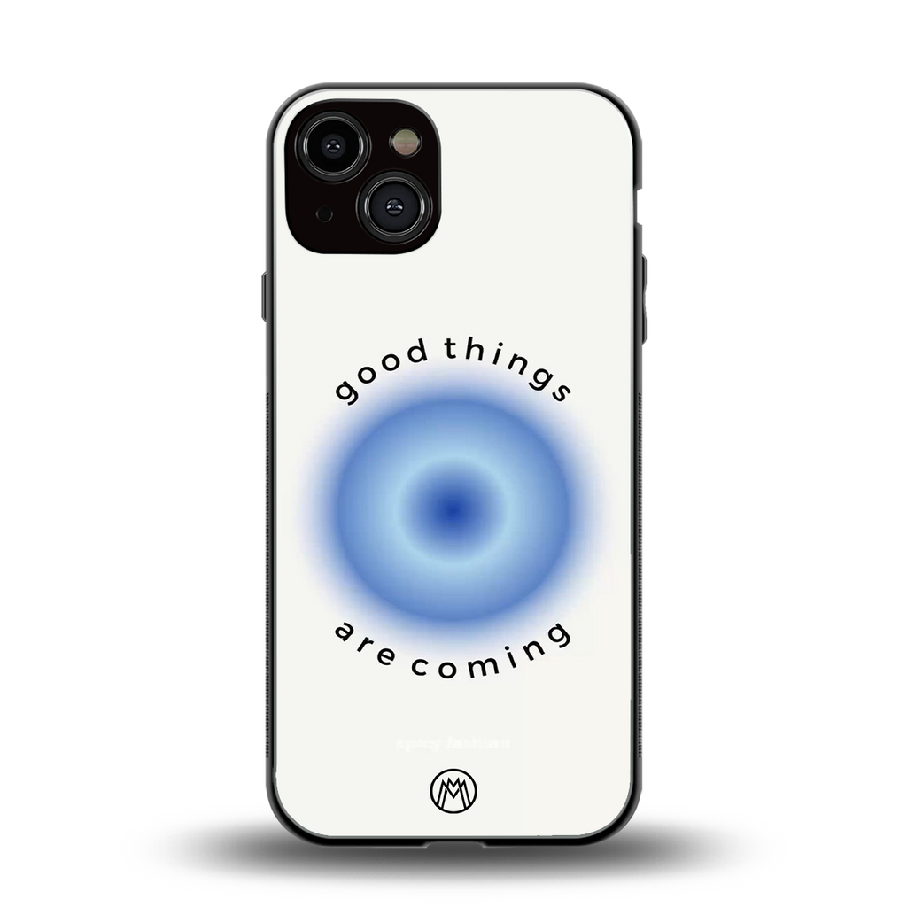 good things are coming back phone cover | glass case for iphone 13