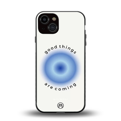 good things are coming back phone cover | glass case for iphone 13