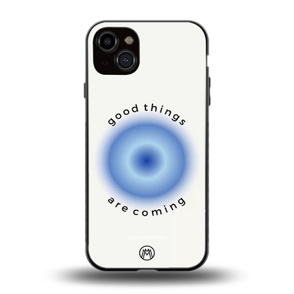 good things are coming back phone cover | glass case for iphone 14 plus
