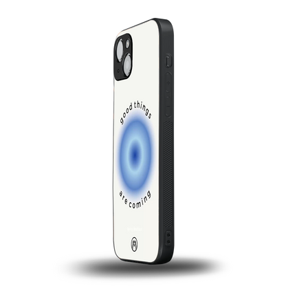 good things are coming back phone cover | glass case for iphone 15