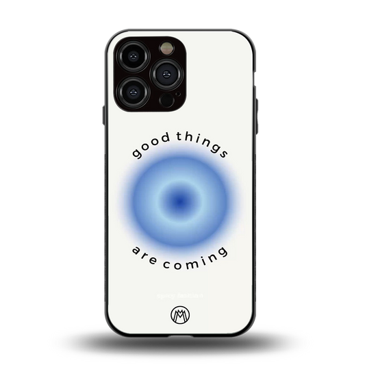 good things are coming back phone cover | glass case for iphone 16 pro max