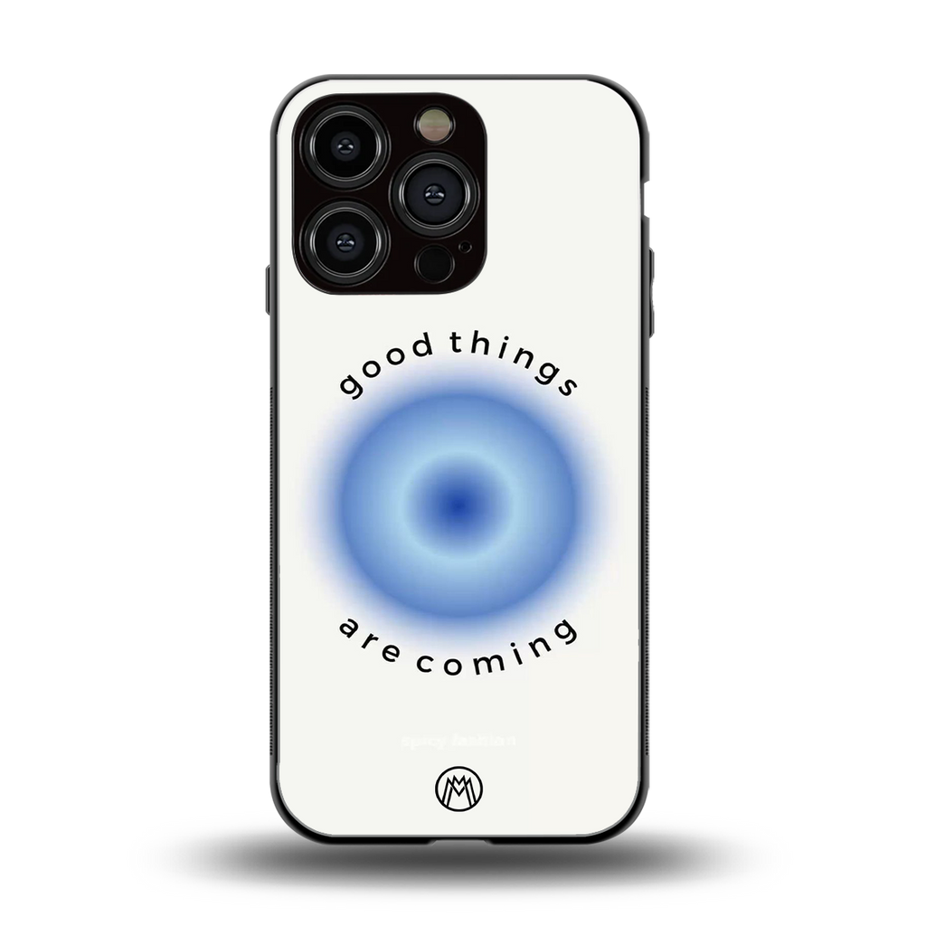 good things are coming back phone cover | glass case for iphone 16 pro