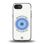 good things are coming back phone cover | glass case for iphone 16e