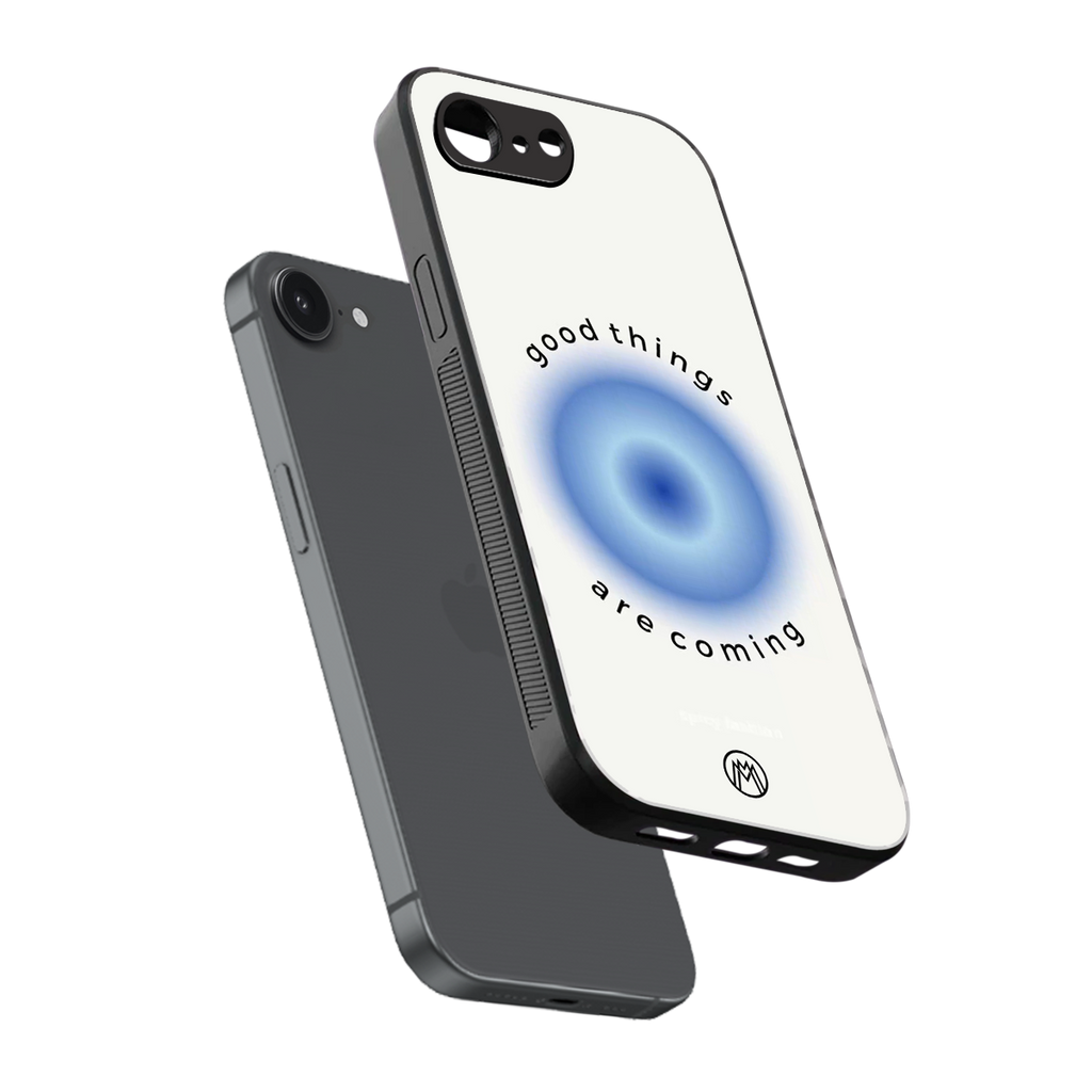 good things are coming back phone cover | glass case for iphone 16e