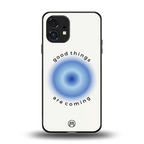 good things are coming back phone cover | glass case for nothing phone 1