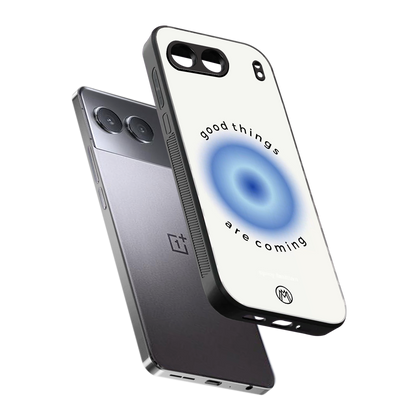 good things are coming back phone cover | glass case for oneplus nord 4