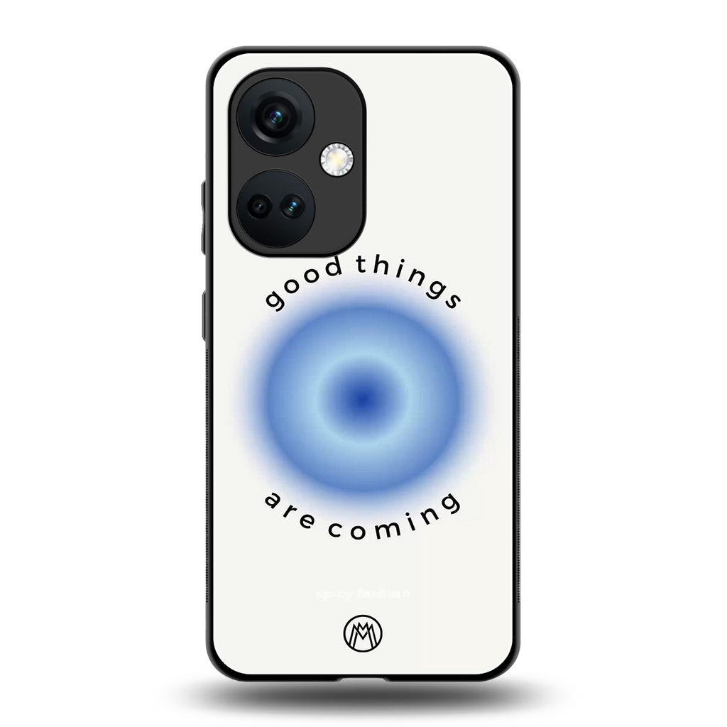 good things are coming back phone cover | glass case for oneplus nord ce 3