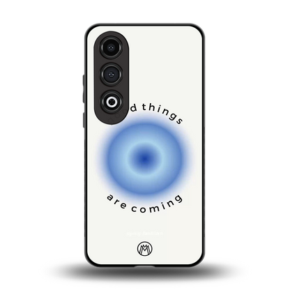good things are coming back phone cover | glass case for oneplus nord ce 4